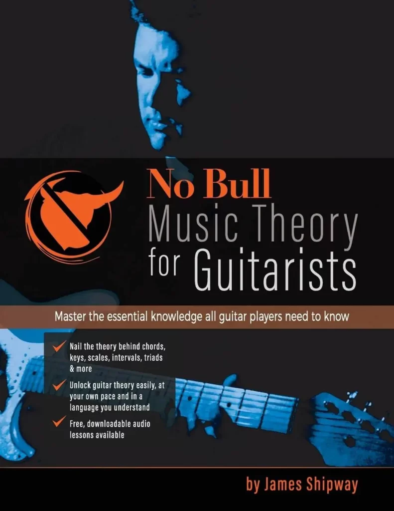 No Bull Music Theory for Guitarists (James Shipway)
