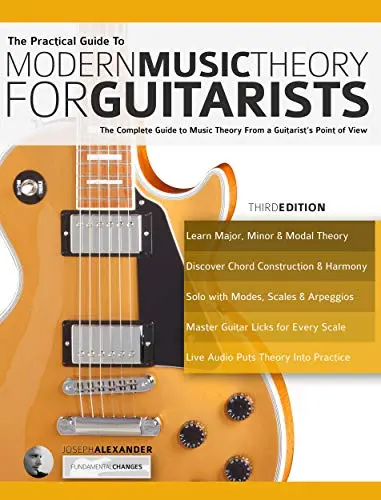 The Practical Guide to Modern Music Theory for Guitarists (Joseph Alexander)